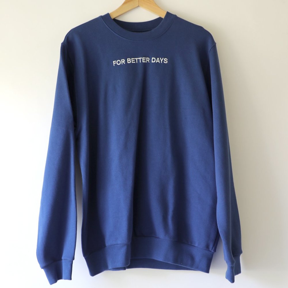 For Better Days Original Sweatshirt Sz Medium